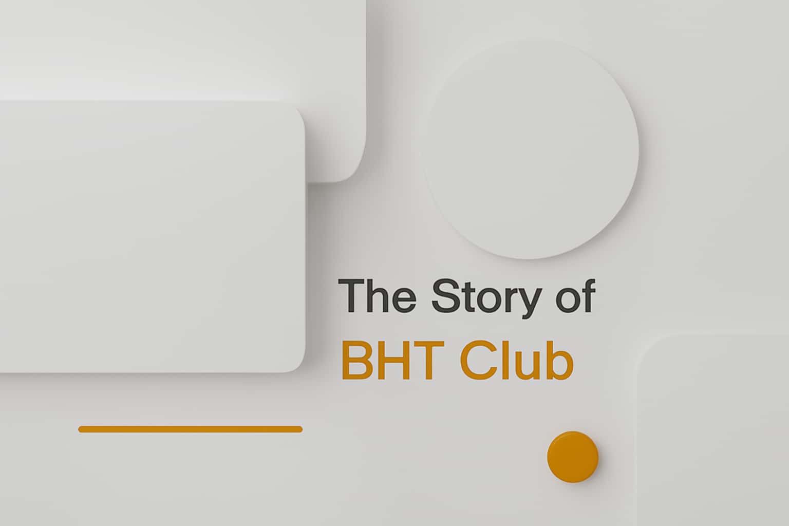 The Story of BHT Club Interface